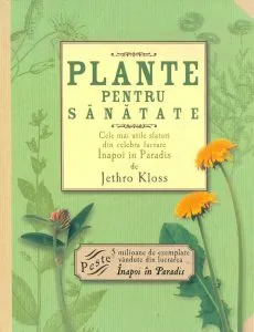 Plante pentru sanatate de Jethro Kloss
