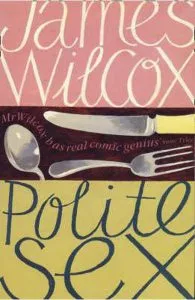 Polite Sex de James Wilcox