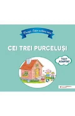 Povesti. Citim cu litere mari. Cei trei purcelusi