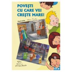 Povesti cu care vei creste mare!