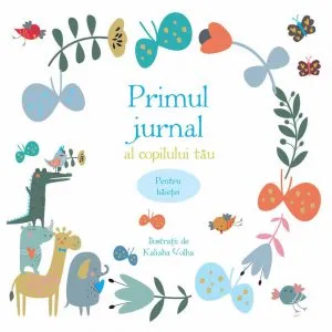 Primul jurnal al copilului tau. Pentru baietei de Ilustratii de Kaliaha Volha