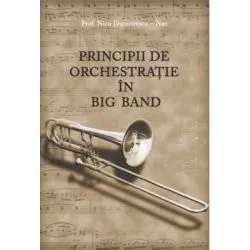 Principii de orchestratie in Big Band de Nicu Dumitrescu Nae