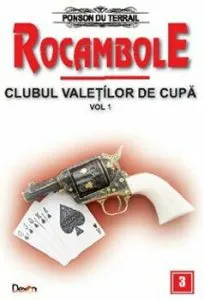Rocambole 3 - Clubul valetilor de cupa vol 1 de Ponson du Terrail