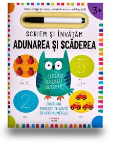 Scriem și învățăm. Adunarea și scăderea