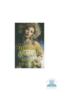 Secrete de familie de Elizabeth Adler