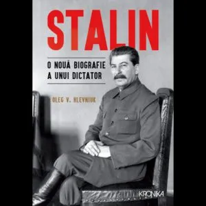 Stalin. O noua biografie a unui dictator de Oleg V. Khlevniuk