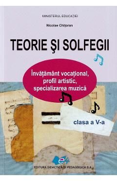 Teorie si solfegii - Clasa 5 - Manual