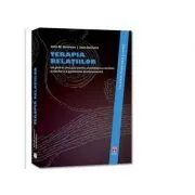 Terapia relatiilor. Un ghid in cinci pasi pentru consolidarea casniciei, a familiei si a prieteniilor dumneavoastra de John Gottman