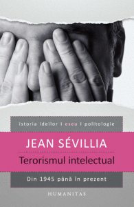 Terorismul intelectual. Din 1945 pana in prezent. Editia a II-a