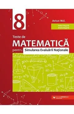 Teste de matematica pentru simularea Evaluarii Nationale - Clasa 8