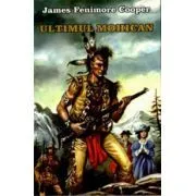 Ultimul mohican de James Fenimore Cooper