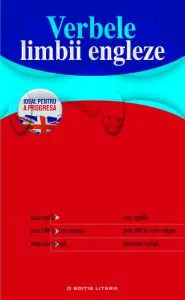 Verbele limbii engleze. Ideal pentru a progresa