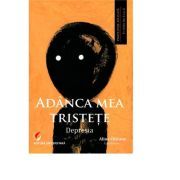 Adanca mea tristete. Depresia