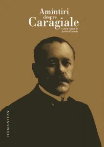 Amintiri despre Caragiale de Stefan Cazimir