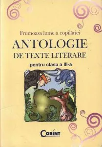 Antologie texte literare clasa a III-a