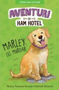 Aventuri la Ham Hotel. Marley cel murdar de Deborah Melmon