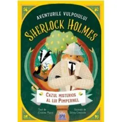 Aventurile vulpoiului SHERLOCK HOLMES. Cazul misterios al lui Pimpernel, volumul 1 de Cristina Marsi
