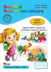 Caiet pentru grupa mijlocie - limba si comunicare de Estera Tintesan