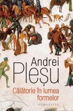 Călătorie în lumea formelor de Andrei Plesu