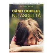Cand copilul nu asculta - Tatiana Sisova de Tatiana Sisova