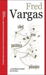Cand iese pustnica paianjen de Fred Vargas