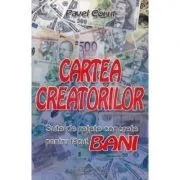 Cartea creatorilor, sute de retete concrete de facut bani de Pavel Corut