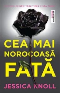 Cea mai norocoasa fata de Jessica Knoll