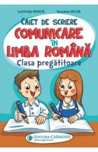 Comunicare in limba romana - Clasa pregatitoare de Luminita Minca
