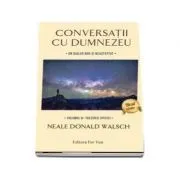 Conversatii cu Dumnezeu. Un dialog nou si neasteptat.. Trezirea speciei (vol. 4) de Neale Donald Walsch