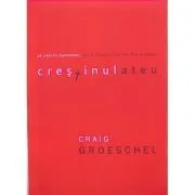 Crestinul ateu. Sa crezi in Dumnezeu, dar sa traiesti ca si cum El n-ar exista de Craig Groeschel