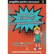 Culegere de pregatire pentru concursuri scolare, Limba si literatura Romana, Clasa a 3-a de Georgiana Gogoescu
