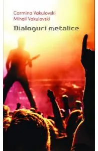 Dialoguri metalice de Mihail Vakulovski