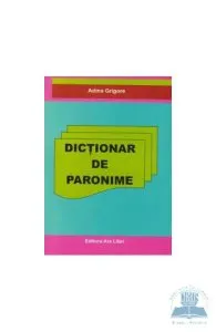 Dictionar de paronime de Adina Grigore