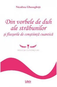 Din vorbele de duh ale strabunilor de Niculina Gheorghita