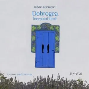 Dobrogea. Inceputul lumii de Rasvan Voiculescu