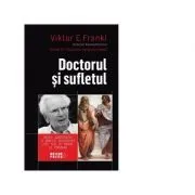 Doctorul si sufletul de Viktor E. Frankl