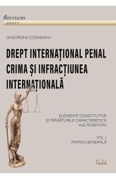 Drept international penal. Partea generala Vol.1