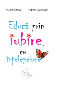 Educa prin iubire, cu intelepciune