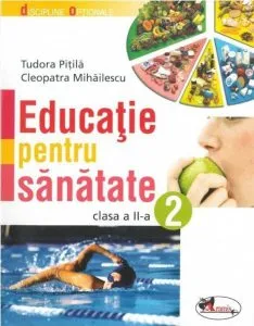 Educatie pentru sanatate, clasa a II-a de Cleopatra Mihailescu