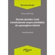 Efectele deciziilor Curtii Constitutionale asupra activitatilor de supraveghere tehnica. Practica judiciara de Remus Iulian Popa