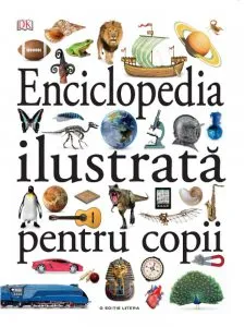Enciclopedia ilustrata pentru copii