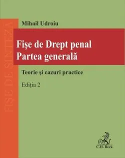 Fise de drept penal. Partea generala Ed.2 de Mihail Udroiu
