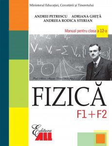 Fizica F1+F2. Manual pentru clasa a XII-a