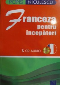 Franceza pentru incepatori (CD audio inclus)
