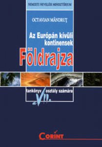 Geografia continentelor extraeuropene. Manual pentru clasa a VII-a in limba maghiara