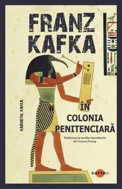 În colonia penitenciară de Franz Kafka