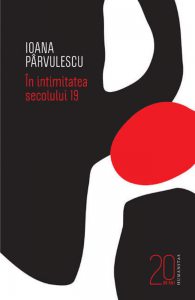 In intimitatea secolului 19