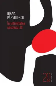 In intimitatea secolului 19