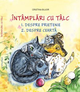 Intamplari cu talc. Despre cearta. Despre prietenie.
