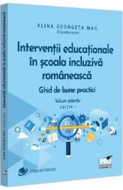 Interventii educationale in scoala incluziva romaneasca de Alina Georgeta Mag